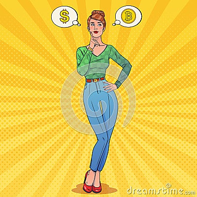 Pop art young beautiful woman thinking about money. Woman chooses dollar or bitcoin. Vector Illustration